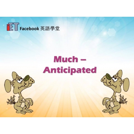 Facebook English_Week 40_12.01.18_Much-Anticipated (Image)
